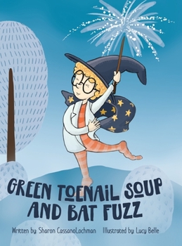 Hardcover Green Toenail Soup and Bat Fuzz Book