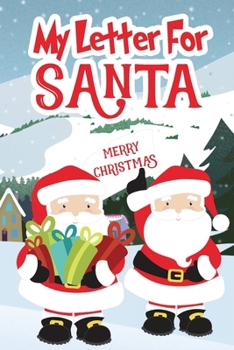 My Letter for Santa: Christmas Journal for Kids
