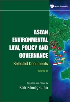 ASEAN Environmental Law, Policy and Governance: Selected Documents