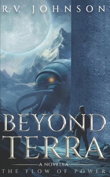 Paperback Beyond Terra: A novella in 'The Flow of Power' fantasy series Book