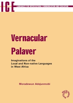 Paperback Vernacular Palaver: Imaginations of the Local and Non-Native Languages in West Africa Book