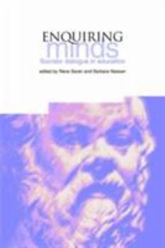 Paperback Enquiring Minds: Socratic Dialogue in Education Book