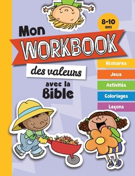 Paperback Mon workbook des valeurs avec la Bible [French] Book