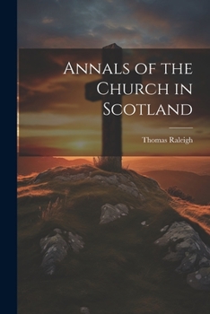 Paperback Annals of the Church in Scotland Book