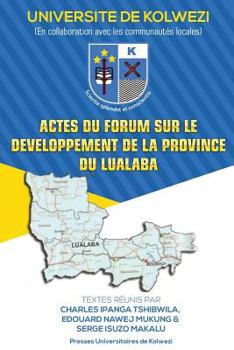 Paperback Actes du forum sur le developpement de la province du Lualaba [French] Book