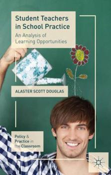 Paperback Student Teachers in School Practice: An Analysis of Learning Opportunities Book