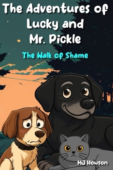 The Adventures of Lucky and Mr. Pickle: The Walk of Shame