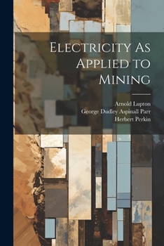 Paperback Electricity As Applied to Mining Book