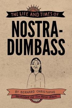 Paperback The Life and Times of Nostradumbass Book