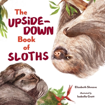 Hardcover The Upside-Down Book of Sloths Book