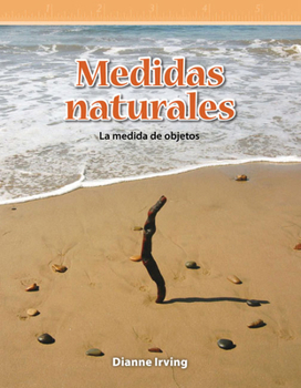 Medidas naturales (Natural Measures) Math Readers: Grade 3 (Math Readers) - Book  of the Mathematics Readers