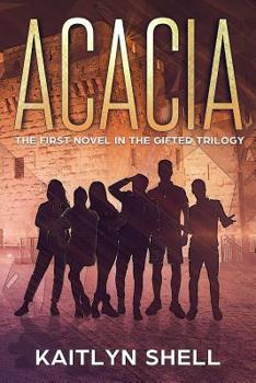 Paperback Acacia: The First Novel in the Gifted Trilogy Book