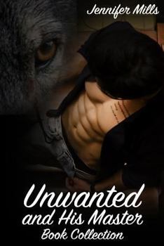 Paperback Unwanted and His Master Book Collection: (Gay Romance, Shifter Romance) Book