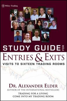 Paperback Study Guide for Entries and Exits: Visits to 16 Trading Rooms Book