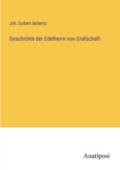 Paperback Geschichte der Edelherrn von Grafschaft [German] Book