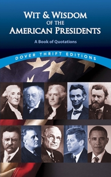 Paperback Wit and Wisdom of the American Presidents: A Book of Quotations Book