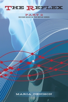 Paperback The Reflex Part 2: 2Nd Book in the Reflex Series Book