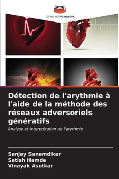 Paperback Détection de l'arythmie à l'aide de la méthode des réseaux adversoriels génératifs [French] Book