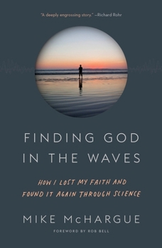 Paperback Finding God in the Waves: How I Lost My Faith and Found It Again Through Science Book