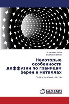 Paperback Nekotorye Osobennosti Diffuzii Po Granitsam Zeren V Metallakh [Russian] Book