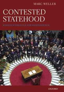 Hardcover Contested Statehood: Kosovo's Struggle for Independence Book