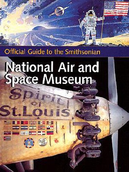 Paperback Official Guide to the Smithsonian National Air and Space Museum: Official Guide to the Smithsonian National Air and Space Museum Book