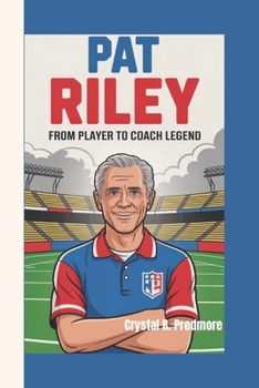 Paperback Pat Riley: From Player To Coach Legend Book