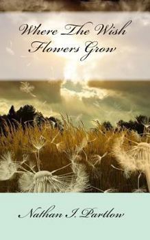 Paperback Where The Wish Flowers Grow Book