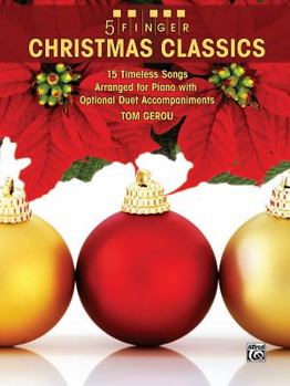 Paperback 5 Finger Christmas Classics: 15 Timeless Songs Arranged for Piano with Optional Duet Accompaniments Book