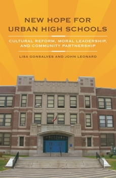 Hardcover New Hope for Urban High Schools: Cultural Reform, Moral Leadership, and Community Partnership Book