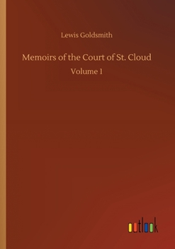 Paperback Memoirs of the Court of St. Cloud: Volume 1 Book