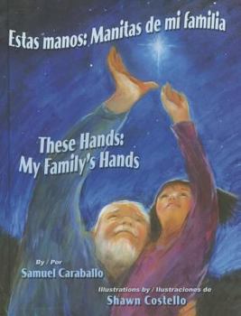 Hardcover Estas Manos / These Hands: Manitas de Mi Familia / My Family's Hands [Multiple Languages] Book