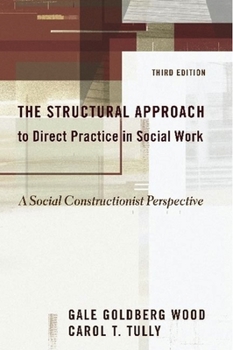 Hardcover The Structural Approach to Direct Practice in Social Work: A Social Constructionist Perspective Book