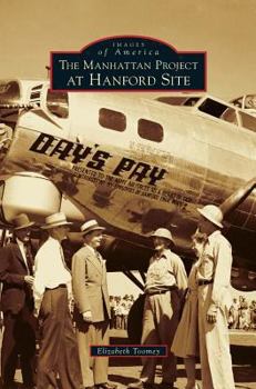 Hardcover Manhattan Project at Hanford Site Book