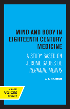 Paperback Mind and Body in Eighteenth Century Medicine: A Study Based on Jerome Gaub's de Regimine Mentis Book