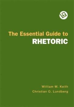 Paperback The Essential Guide to Rhetoric Book