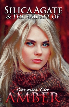 Paperback Silica Agate & The Amulet of Amber, 3rd Ed. Book