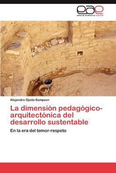 Paperback La Dimension Pedagogico-Arquitectonica del Desarrollo Sustentable [Spanish] Book