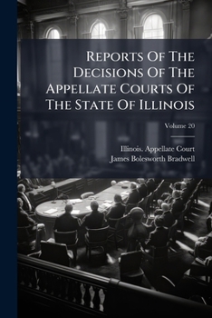 Paperback Reports Of The Decisions Of The Appellate Courts Of The State Of Illinois Book