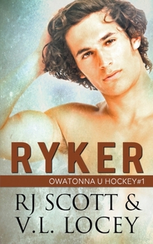 Ryker - Book #7 of the R.J. Scott & V.L. Locey Hockey Romance