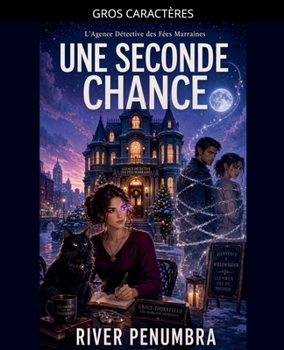 Paperback Une Seconde Chance (L'Agence Détective Des Fées Marraines) (French Edition) [French] Book