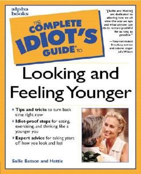 Paperback The Complete Idiot's Guide to Looking and Feeling Younger Book