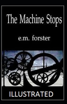 The Machine Stops Illustrated