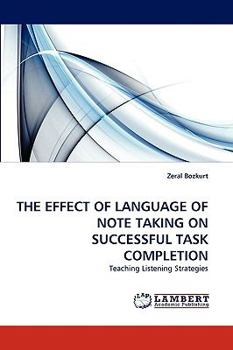 Paperback The Effect of Language of Note Taking on Successful Task Completion Book