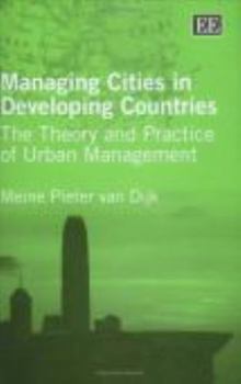 Paperback Managing Cities in Developing Countries: The Theory and Practice of Urban Management Book