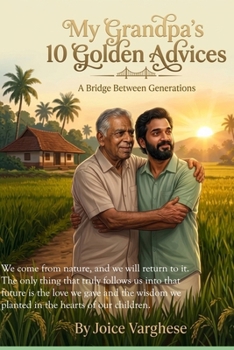 Paperback My Grandpa's 10 Golden Advices: A Bridge Between Generations Book