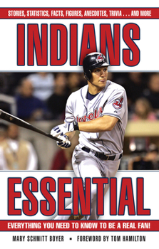 Hardcover Indians Essential: Everything You Need to Know to Be a Real Fan! Book
