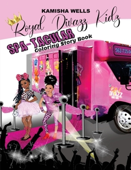 Paperback Royal Divazz Kidz Spa-Tacular Coloring Story Book