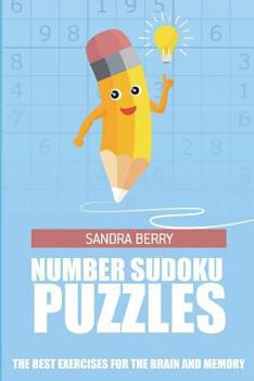 Paperback Number Sudoku Puzzles: The Best Exercises for The Brain And Memory [Large Print] Book