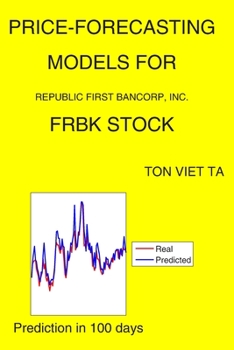 Paperback Price-Forecasting Models for Republic First Bancorp, Inc. FRBK Stock Book